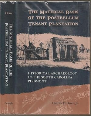 Immagine del venditore per The Material Basis of the Postbellum Tenant Plantation: Historical Archaeology in the South Carolina Piedmont venduto da The Book Collector, Inc. ABAA, ILAB