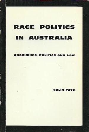 Seller image for Race Politics in Australia: Aborigines, Politics and Law for sale by Fine Print Books (ABA)