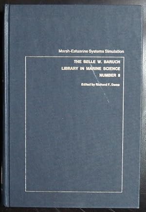 Imagen del vendedor de Marsh-Estuarine Systems Simulation: The Belle W. Baruch Library in Marine Science, No. 8 a la venta por GuthrieBooks
