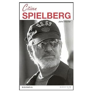 Citizen [Steven] Spielberg. Biographie.