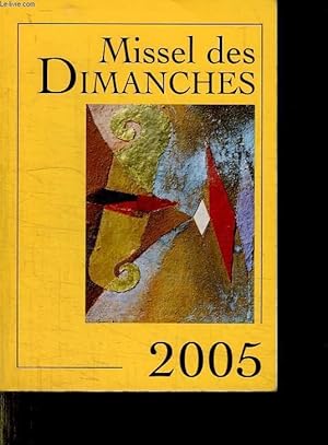 Image du vendeur pour MISSEL DES DIMANCHES 2005. ANNEE LITURGIQUE DU 28 NOVEMBRE 2004 AU 26 NOVEMBRE 2005. mis en vente par Le-Livre