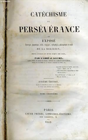 Seller image for CATECHISME DE PERSEVERANCE ou xpos Tome 3 for sale by Le-Livre