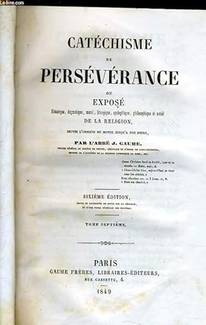 Seller image for CATECHISME DE PERSEVERANCE ou xpos Tome 7 for sale by Le-Livre