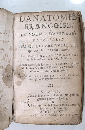 L'anatomie françoise, en forme d'abrégé, recueillie des meilleurs autheurs qui ont escrit de cett...