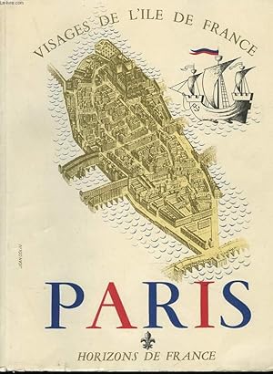 Seller image for VISAGES DE L'ILE-DE-FRANCE. PARIS. for sale by Le-Livre