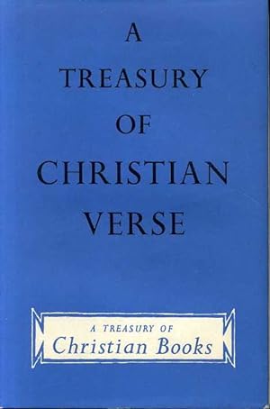 Seller image for A TREASURY OF CHRISTIAN VERSE for sale by Pendleburys - the bookshop in the hills