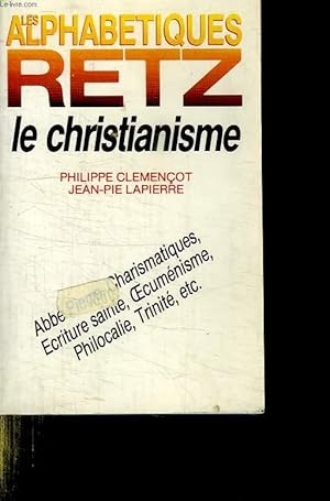 Seller image for LES ALPHABETIQUES RETZ. LE CHRISTIANISME. for sale by Le-Livre