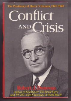 Conflict and Crisis: The Presidency of Harry S. Truman, 1945-1948