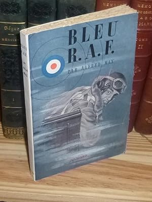 Bleu R.A.F. Sept contes de la Royal Air Force, René Julliard, Paris, 1951.