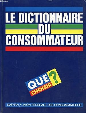 Seller image for LE DICTIONNAIRE DU CONSOMMATEUR for sale by Le-Livre