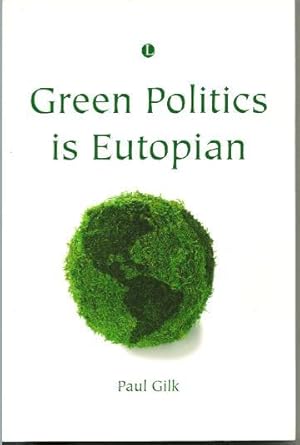 Imagen del vendedor de Green Politics is Eutopian a la venta por Ripping Yarns