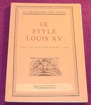 Bild des Verkufers fr LE STYLE LOUIS XV zum Verkauf von LE BOUQUINISTE