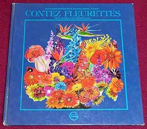 Seller image for CONTEZ FLEURETTES - Dtours, atours et alentours des parlers fleuris for sale by LE BOUQUINISTE