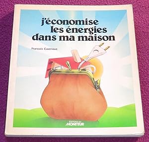 Image du vendeur pour J'ECONOMISE LES ENERGIES DANS MA MAISON mis en vente par LE BOUQUINISTE