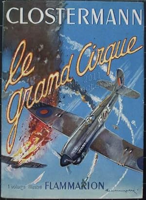 Le grand cirque. Souvenirs d'un pilote de chasse français dans la R.A.F.