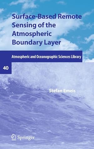 Seller image for Surface-Based Remote Sensing of the Atmospheric Boundary Layer for sale by BuchWeltWeit Ludwig Meier e.K.