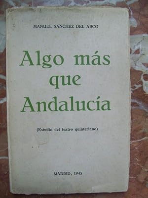 Seller image for ALGO MS QUE ANDALUCA (ESTUDIO DEL TEATRO QUINTERIANO) for sale by Itziar Arranz Libros & Dribaslibros