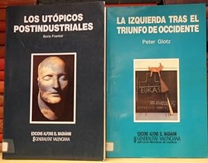 LOS UTÓPICOS POSTINDUSTRIALES + LA IZQUIERDA TRAS EL TRIUNFO DE OCCIDENTE (2 libros)