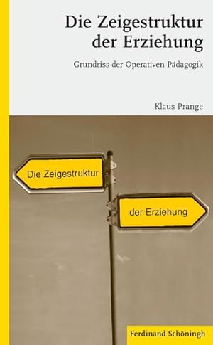 Imagen del vendedor de Die Zeigestruktur der Erziehung a la venta por BuchWeltWeit Ludwig Meier e.K.