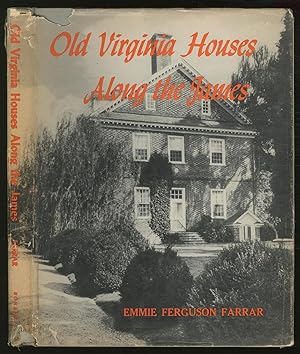 Bild des Verkufers fr Old Virginia Houses Along the James zum Verkauf von Between the Covers-Rare Books, Inc. ABAA