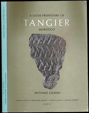 Bild des Verkufers fr The Later Prehistory of Tangier, Morocco zum Verkauf von The Book Collector, Inc. ABAA, ILAB