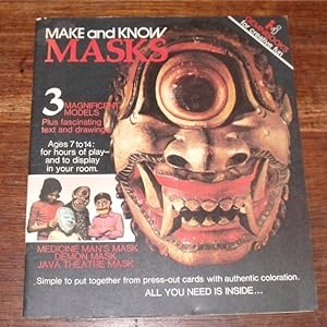 Make and Know Masks: Medicine Man?s Mask. Demon Mask. Java Theatre mask. 3 Magnificent Models Plu...