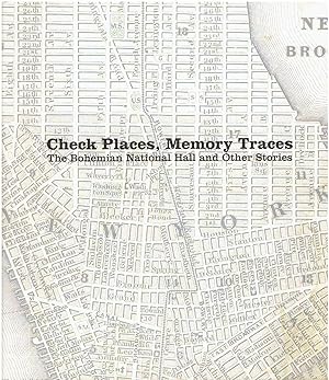 Seller image for Check Places, Memory Traces - The Bohemian National Hall and Other Stories for sale by Manian Enterprises