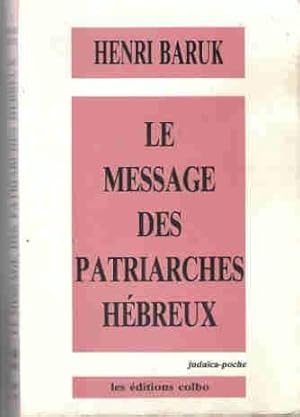 Image du vendeur pour Le Message des Patriarches Hbreux mis en vente par Sifrey Sajet