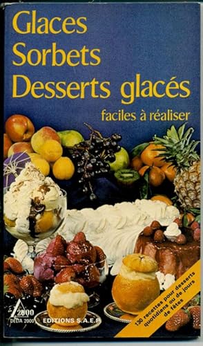 Glaces Sorbets Desserts glacés faciles à réaliser