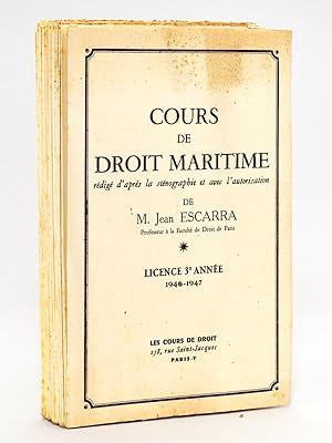 Cours de Droit Maritime. Licence 3e Année 1946-1947. Paris V