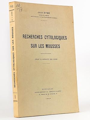 Recherches cytologiques sur les Mousses. [ Livre dédicacé par l'auteur ]