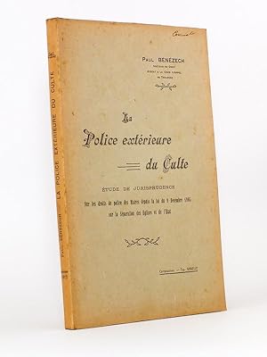 Seller image for La Police extrieure du Culte. Etude de Jurisprudence sur les droits de police des Maires depuis la loi du 9 Dcembre 1905 sur la Sparation des Eglises et de l'Etat [ Livre ddicac par l'auteur ] for sale by Librairie du Cardinal