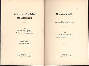 Image du vendeur pour Um eine Seele. Aus dem Leben einer Lehrerin. ;(=Aus dem Schulleben der Gegenwart, Band 2)., mis en vente par Antiquariat Kastanienhof