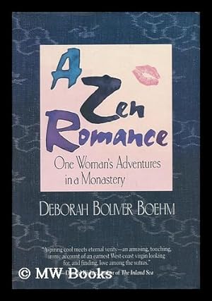 Seller image for A Zen Romance : One Woman's Adventures in a Monastery / Deborah Boliver Boehm for sale by MW Books Ltd.