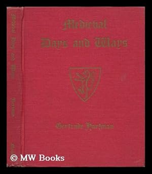 Seller image for Medieval Days and Ways, by Gertrude Hartman for sale by MW Books