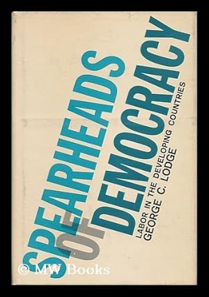 Seller image for Spearheads of Democracy - Labor in the Developing Countries for sale by MW Books