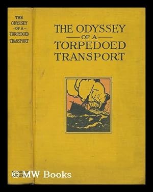 Seller image for The Odyssey of a Torpedoed Transport, by Y. Translated from the French by Grace Fallow Norton for sale by MW Books Ltd.