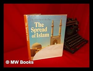 Seller image for The Spread of Islam for sale by MW Books Ltd.