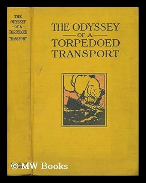 Seller image for The Odyssey of a Torpedoed Transport, by Y. Translated from the French by Grace Fallow Norton for sale by MW Books