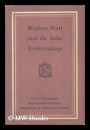 Imagen del vendedor de Boulton, Watt and the Soho Undertakings. with an Appendix by W. A. Seaby a la venta por MW Books Ltd.