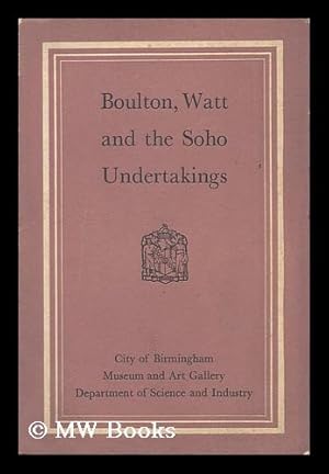 Bild des Verkufers fr Boulton, Watt and the Soho Undertakings. with an Appendix by W. A. Seaby zum Verkauf von MW Books