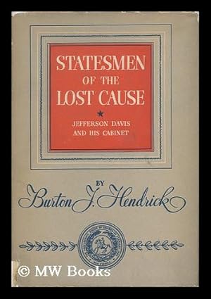 Imagen del vendedor de Statesmen of the Lost Cause : Jefferson Davis and His Cabinet a la venta por MW Books