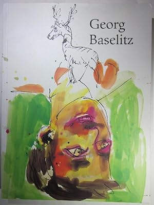 Seller image for Georg Baselitz. Aus der Sammlung der Deutschen Bank. Katalog zu den Ausstellungen in der Staatlichen Kunsthalle Moskau 1997 sowie in der Stdtischen Kunsthalle Chemnitz und in der Johannesburg Art Gallery 1998. for sale by Antiquariat Roland Ggler