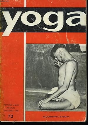 Seller image for YOGA, MENSUEL N72, NOVEMBRE 1969. JALANDHARA BANDHA/ JOURNEES INTERNATIONALES/ LE CAS ROUET/ PUVONS-NOUS FAIRE CONFIANCE A LA NETURE?/ SUEZ.SUEZ. C'EST LA SANTE DE LA PEAU/ BASTI. for sale by Le-Livre