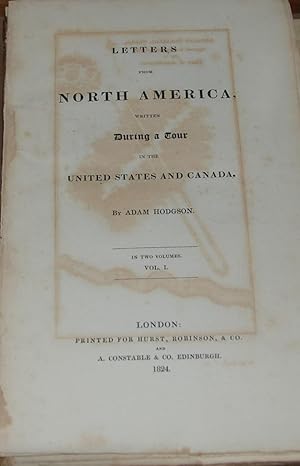 Imagen del vendedor de LETTERS FROM NORTH AMERICA,; written during a tour in the United States and Canada in two volumes a la venta por Second Life Books, Inc.