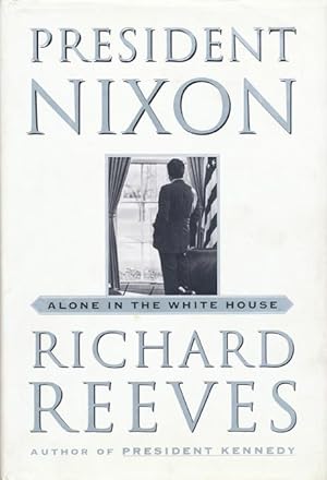 Seller image for President Nixon Alone in the White House for sale by Good Books In The Woods