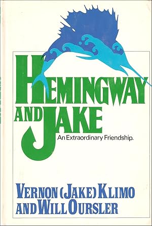 Seller image for HEMINGWAY AND JAKE: AN EXTRAORDINARY FRIENDSHIP. for sale by Coch-y-Bonddu Books Ltd