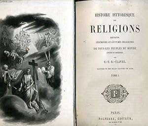 Bild des Verkufers fr HISTOIRE PITTORESQUE DES RELIGIONS Tome 1 - doctrines, crmonies et coutumes religieuses de tous les peuples du monde zum Verkauf von Le-Livre