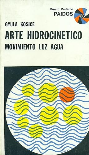 Imagen del vendedor de ARTE HIDROCINTICO MOVIMIENTO, LUZ, AGUA a la venta por Valentin Peremiansky