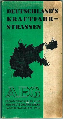 Deutschland's Kraftfahrstraßen. AEG Ergänzungsband zum AED-Deutschland-Atlas Taschenausgabe 1935.